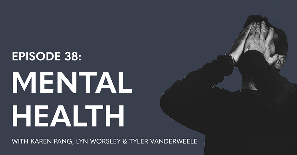 Mental Health - Podcast Episode 38