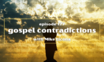 127_ Gospel Contradictions - social hero