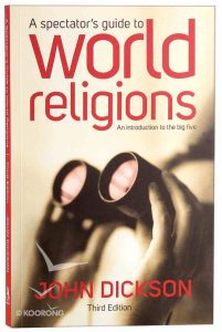 A Spectator's Guide to World Religions - Book by John Dickson
