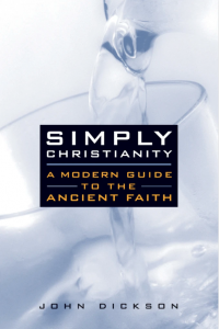 Simply Christianity – A Modern Guide to the Ancient Faith