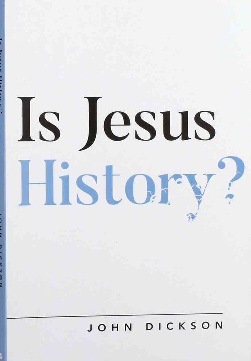 Is Jesus History? - Book by John Dickson